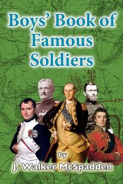 portada Boys' Book of Famous Soldiers (en Inglés)