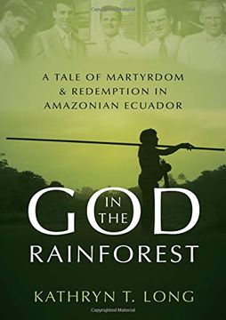 portada God in the Rainforest: A Tale of Martyrdom and Redemption in Amazonian Ecuador (en Inglés)