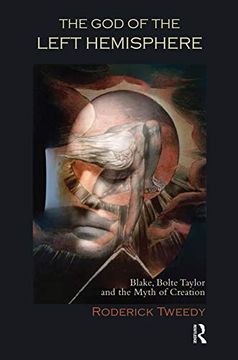 portada The god of the Left Hemisphere: Blake, Bolte Taylor and the Myth of Creation (en Inglés)