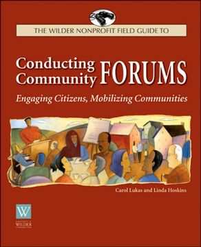portada Conducting Community Forums: Engaging Citizens, Mobilizing Communities (Wilder Nonprofit Field Guide. ) (en Inglés)