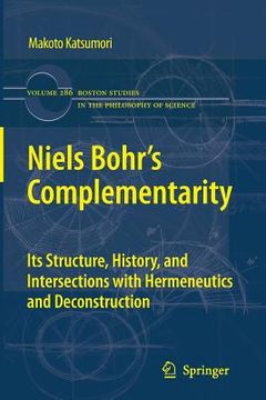 portada Niels Bohr's Complementarity: Its Structure, History, and Intersections with Hermeneutics and Deconstruction (in English)