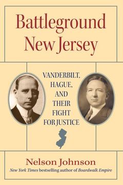 portada Battleground New Jersey: Vanderbilt, Hague, and Their Fight for Justice (Rivergate Regionals Collection) (en Inglés)