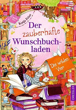 portada Der Zauberhafte Wunschbuchladen: Die Wilden Vier (en Alemán)