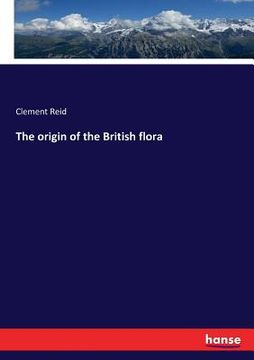 portada The origin of the British flora (en Inglés)