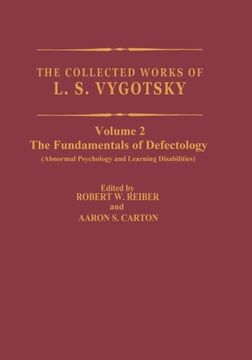 portada The Collected Works of L. S. Vygotsky: The Fundamentals of Defectology (Abnormal Psychology and Learning Disabilities) (Cognition and Language: A Series in Psycholinguistics) (Volume 2) (en Inglés)