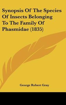 portada synopsis of the species of insects belonging to the family of phasmidae (1835) (en Inglés)