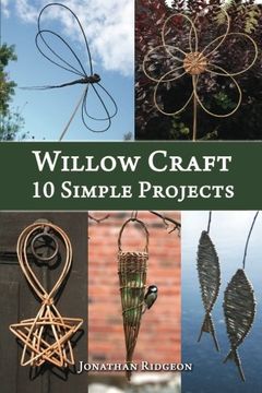 portada Willow Craft: 10 Simple Projects (Weaving & Basketry Series) (Volume 2)