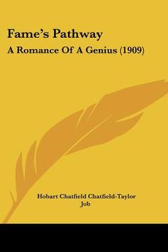 portada fame's pathway: a romance of a genius (1909) (in English)