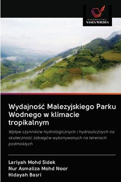 portada Wydajnośc Malezyjskiego Parku Wodnego w klimacie tropikalnym (en Polaco)