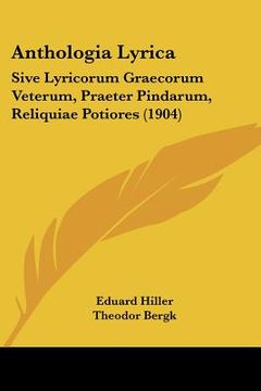 portada anthologia lyrica: sive lyricorum graecorum veterum, praeter pindarum, reliquiae potiores (1904)
