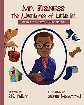 portada Mr. Business: The Adventures of Little bk: Book 1: The First day of School (en Inglés)