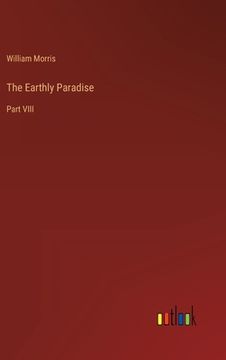 portada The Earthly Paradise: Part VIII (in English)