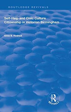 portada Self-Help and Civic Culture: Citizenship in Victorian Birmingham (Routledge Revivals) (en Inglés)