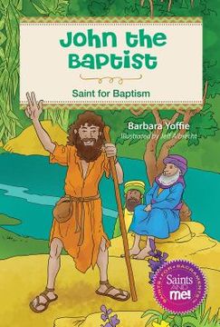portada John the Baptist: Saint for Baptism