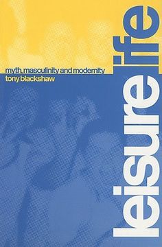 portada leisure life: myth, maculinity, and modernity (en Inglés)