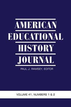 portada American Educational History Journal Volume 41, Numbers 1 & 2 (en Inglés)