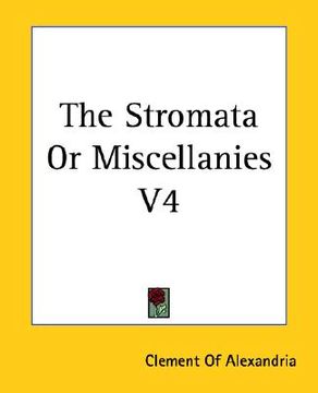 portada the stromata or miscellanies v4 (in English)