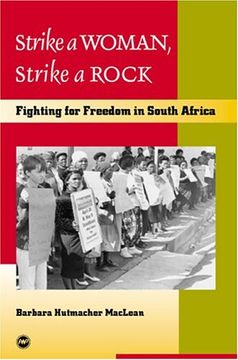 portada Strike a Woman, Strike a Rock: Fighting for Freedom in South Africa (en Inglés)