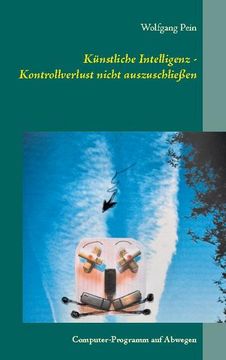 portada Künstliche Intelligenz - Kontrollverlust Nicht Auszuschließen (in German)
