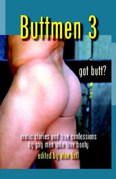 portada buttmen 3: erotic stories and true confessions by gay men who love booty (en Inglés)