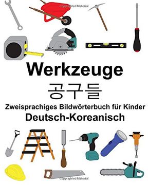 portada Deutsch-Koreanisch Werkzeuge Zweisprachiges Bildwörterbuch für Kinder 