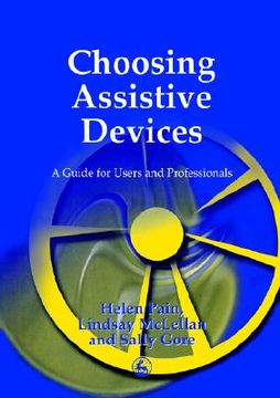 portada Choosing Assistive Devices: A Guide for Users and Professionals (en Inglés)