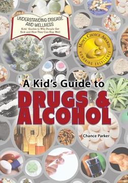 portada A Kid's Guide to Drugs and Alcohol (in English)