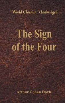 portada The Sign of the Four (World Classics, Unabridged)