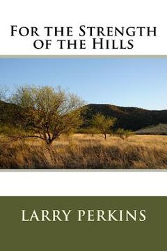 portada For the Strength of the Hills (en Inglés)