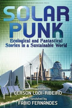 portada Solarpunk: Ecological and Fantastical Stories in a Sustainable World (in English)