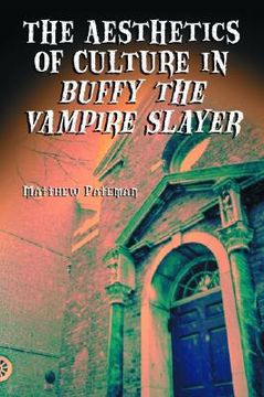 portada the aesthetics of culture in buffy the vampire slayer (in English)