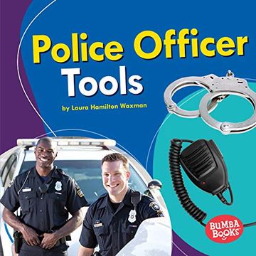 portada Police Officer Tools (Bumba Books Community Helpers Tools of the Trade) (en Inglés)