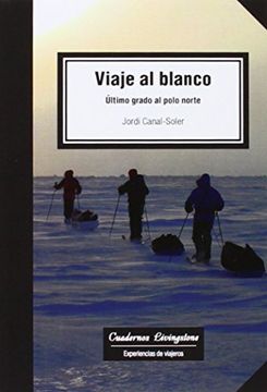 portada Viaje Al Blanco (cuadernos Livingstone) (in Spanish)