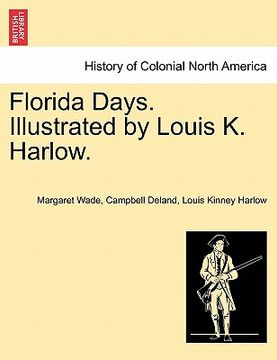 portada florida days. illustrated by louis k. harlow. (en Inglés)