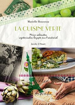 portada La Cuisine Verte: Meine Schönsten Vegetarischen Rezepte aus Frankreich (en Alemán)