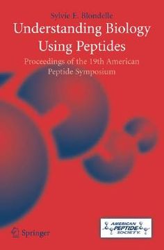 portada understanding biology using peptides: proceedings of the nineteenth american peptide symposium (en Inglés)