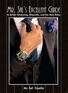 portada Mr. Sal's Excellent Guide: to Better Grooming, Etiquette, and the Man Rules (in English)