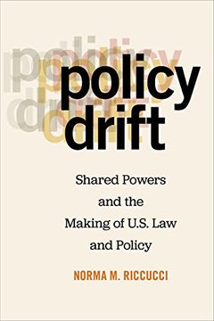 portada Policy Drift: Shared Powers and the Making of U. Sh Law and Policy (en Inglés)