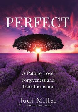 portada Perfect: A Path to Love, Forgiveness, and Transformation