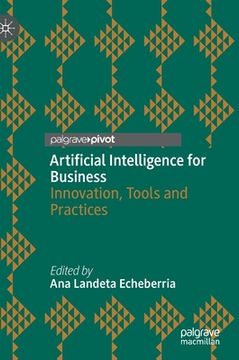 portada Artificial Intelligence for Business: Innovation, Tools and Practices