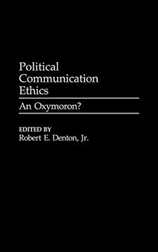 portada Political Communication Ethics: An Oxymoron? (in English)