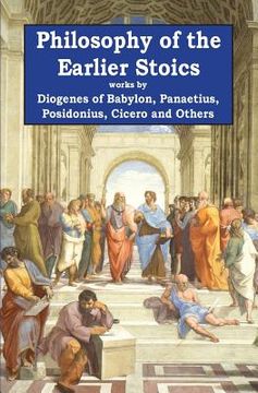 portada Philosophy of the Earlier Stoics: 1 (Rediscovered Philosophers) (en Inglés)