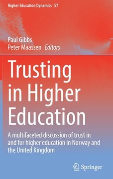 portada Trusting in Higher Education: A Multifaceted Discussion of Trust in and for Higher Education in Norway and the United Kingdom (en Inglés)