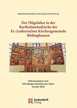 portada Der Flugelaltar in Der Bartholomauskirche Der Ev.-Lutherischen Kirchengemeinde Rodinghausen: Dokumentation Zum 500-Jahrigen Bestehen Des Altars Im Jah (in German)