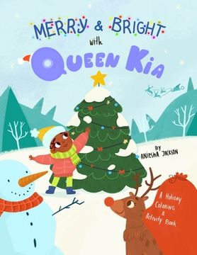 portada Merry and Bright With Queen Kia: A Holiday Coloring and Activity Book (en Inglés)
