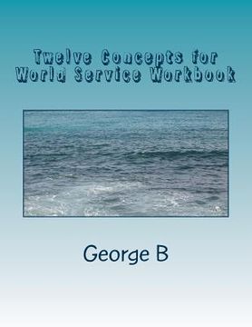 portada Twelve Concepts for World Service Workbook (in English)