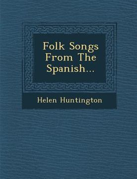 portada Folk Songs from the Spanish... (en Inglés)