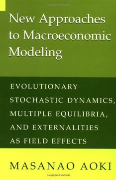 portada New Approaches to Macroeconomic Modeling Paperback: Evolutionary Stochastic Dynamics, Multiple Equilibria, and Externalities as Field Effects (en Inglés)