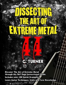 portada Dissecting The Art of Extreme Metal II - Chaos Theory for Extreme Metal Guitarists (in English)
