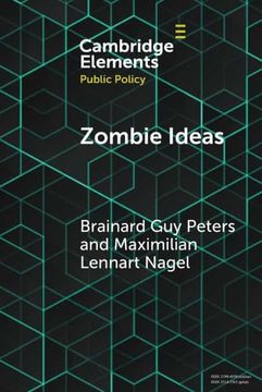 portada Zombie Ideas: Why Failed Policy Ideas Persist (Elements in Public Policy) (in English)